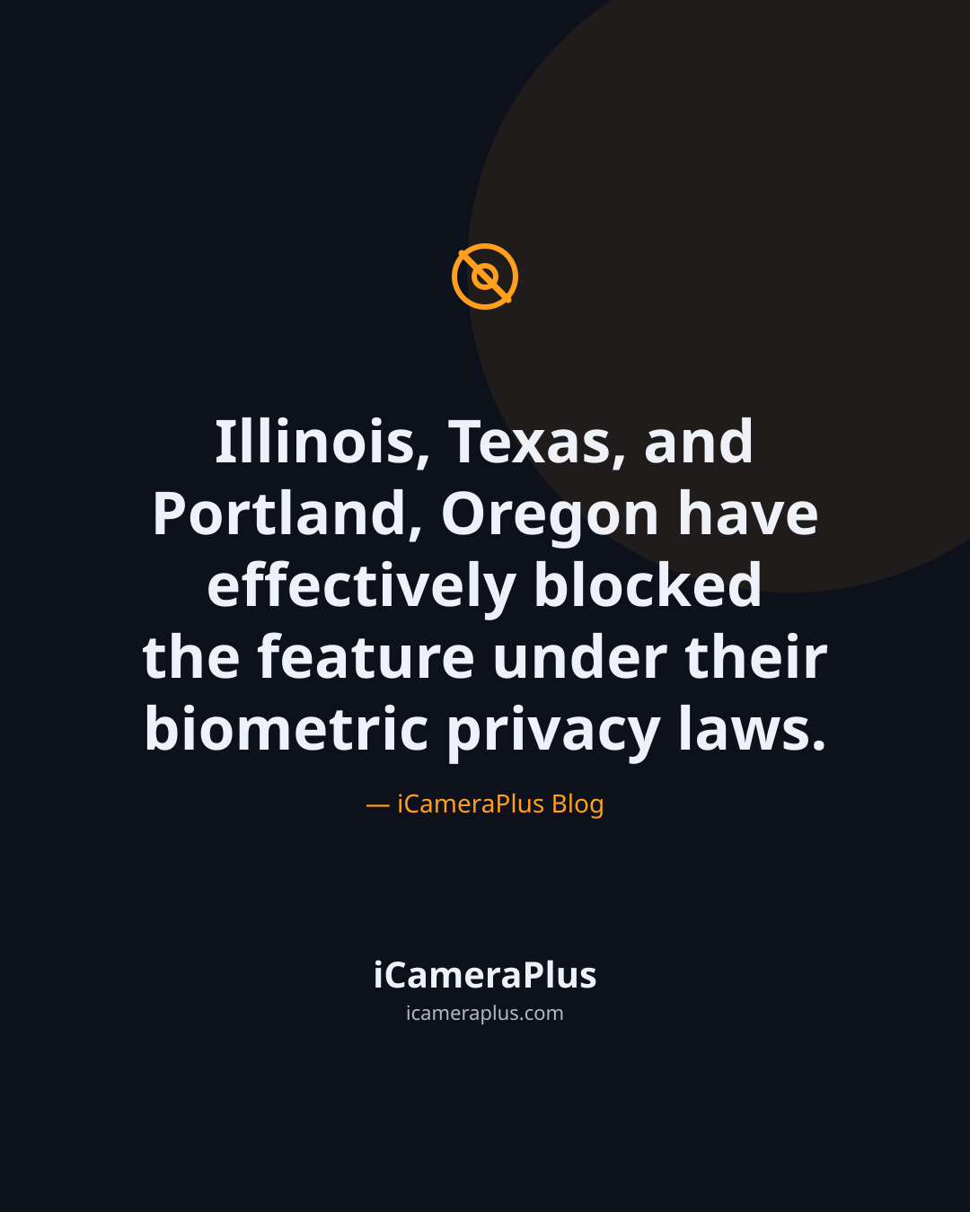 Dark navy quote card with a blocked-face icon and the centered quote about Illinois, Texas, and Portland Oregon blocking the Ring facial-recognition feature under biometric privacy laws
